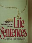 Elizabeth Forsythe Hailey - Life Sentences [antikvár]