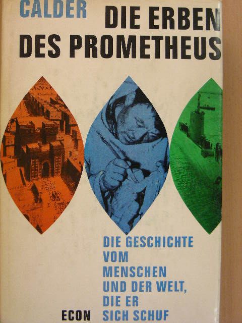 Ritchie Calder - Die Erben des Prometheus [antikvár]