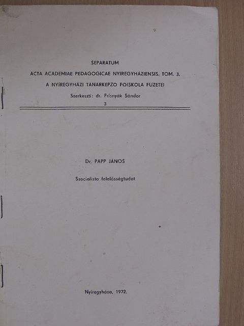Dr. Papp János - Szocialista felelősségtudat [antikvár]