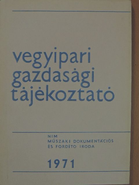 Borlai Oszkár - Vegyipari Gazdasági Tájékoztató 1971/1. [antikvár]