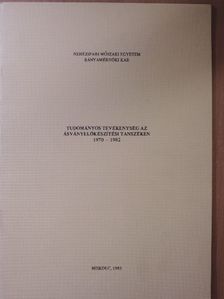 Tudományos tevékenység az Ásványelőkészítési Tanszéken 1970-1982 [antikvár]