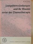 Hermann Kühn - Lungenentzündungen und ihr Wandel unter der Chemotherapie [antikvár]