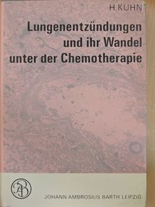 Hermann Kühn - Lungenentzündungen und ihr Wandel unter der Chemotherapie [antikvár]