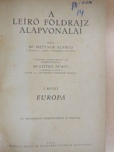 Dr. Hettner Alfréd - A leíró földrajz alapvonalai I. [antikvár]