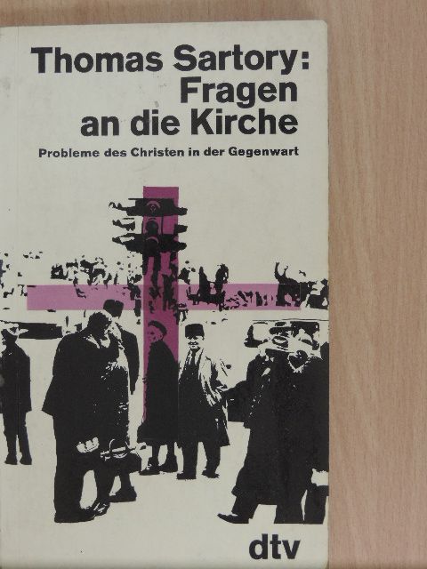 Thomas Sartory - Fragen an die Kirche [antikvár]