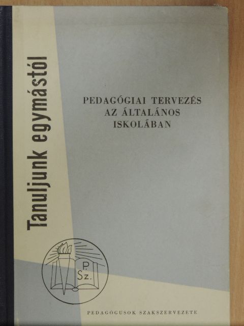 Kiss Béla - Pedagógiai tervezés az általános iskolában [antikvár]