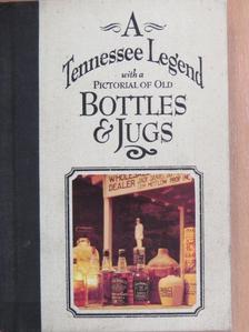 Pat Mitchamore - A Tennessee Legend with a Pictorial of Old Bottles & Jugs [antikvár]