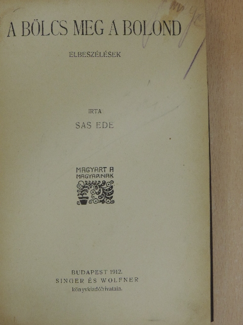 Sas Ede - A bölcs meg a bolond [antikvár]