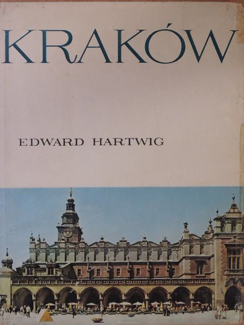 Edward Hartwig - Kraków [antikvár]