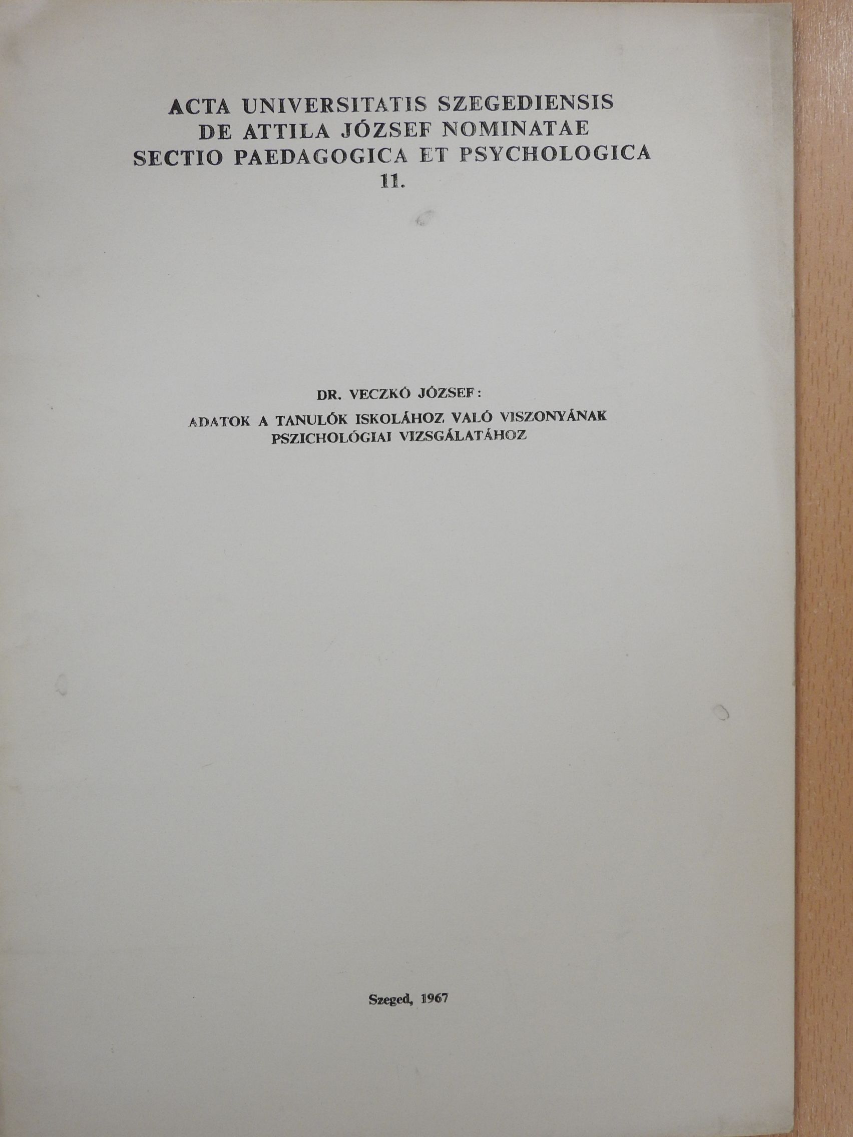 Dr. Veczkó József - Adatok a tanulók iskolához való viszonyának pszichológiai vizsgálatához (dedikált példány) [antikvár]