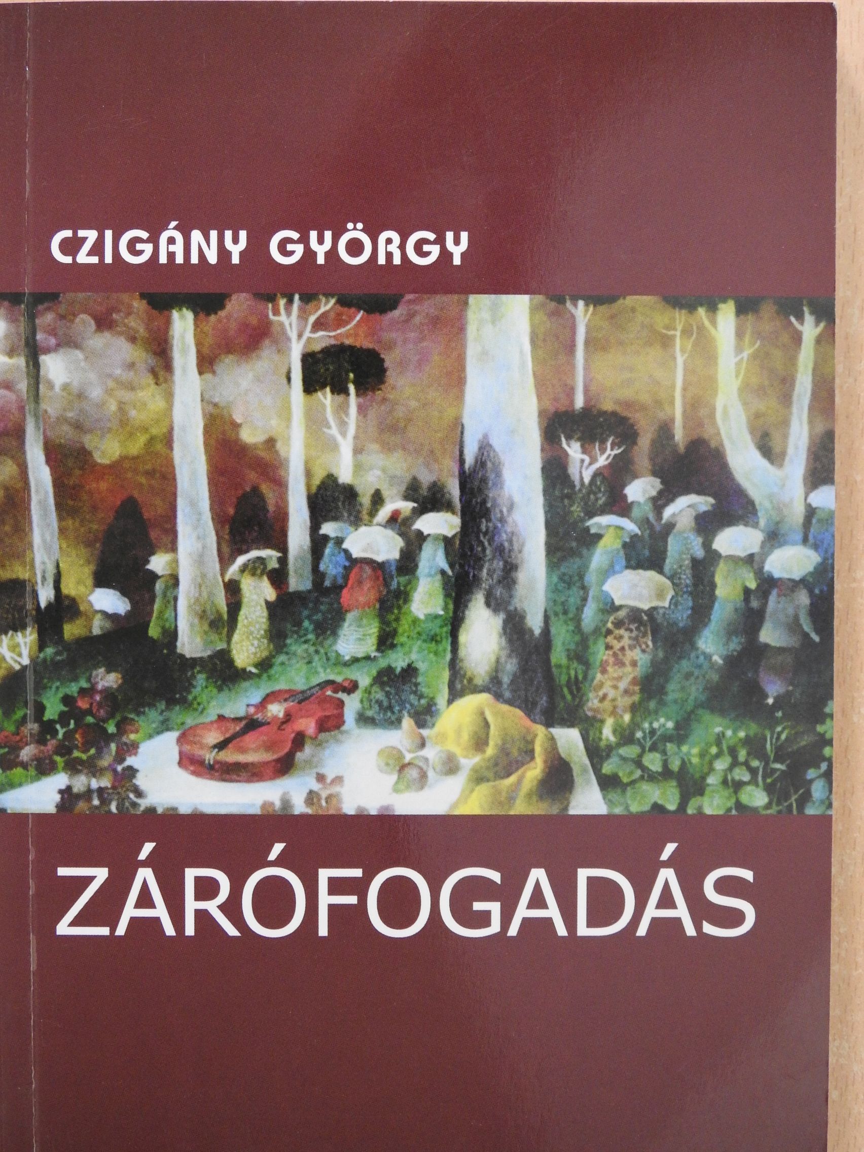 Czigány György - Zárófogadás (dedikált példány) [antikvár]