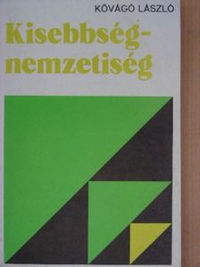 Kővágó László - Kisebbség-nemzetiség [antikvár]