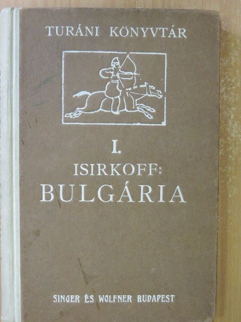 Dr. Isirkoff A. - Bulgária I-II. [antikvár]