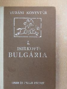 Dr. Isirkoff A. - Bulgária I-II. [antikvár]