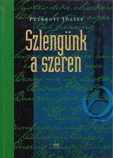 Petrényi József - Szlengünk a szeren [antikvár]