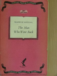 Warwick Deeping - The Man Who Went Back [antikvár]