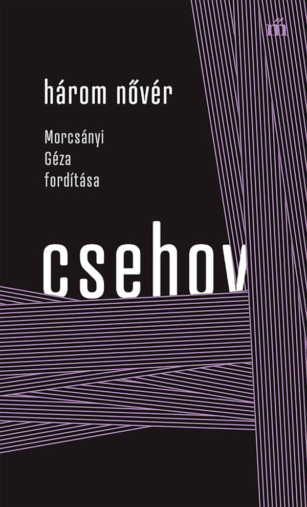 Anton Pavlovics Csehov - Három nővér - Morcsányi Géza fordítása [eKönyv: epub, mobi]