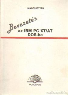 Lángos István - Bevezetés az IBM PC XT-AT DOS-ba [antikvár]