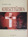 Dr. Békefy Lajos - Kereszttűzben [antikvár]