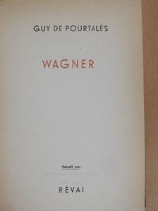 Guy de Pourtalés - Wagner [antikvár]