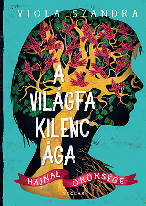 Viola Szandra - A világfa kilenc ága
