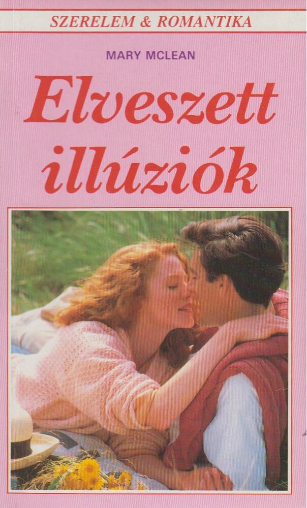 Mclean, Mary - Elveszett illúziók [antikvár]