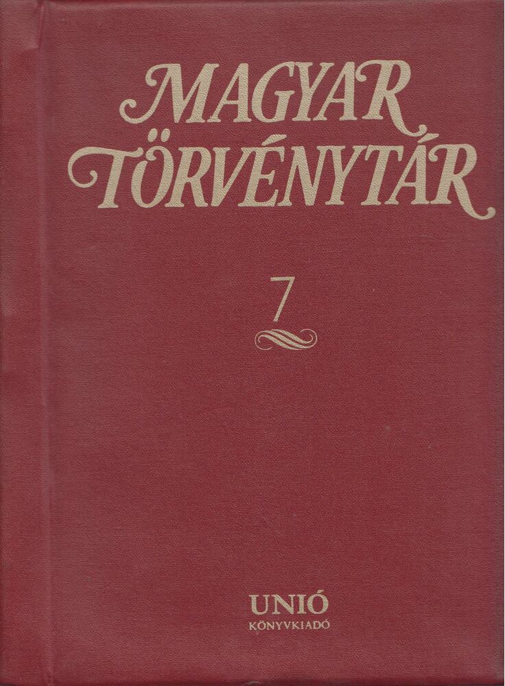 KIRÁLY GYÖRGY - Magyar Törvénytár 7. [antikvár]