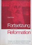 Karl Ecke - Fortsetzung der Reformation [antikvár]