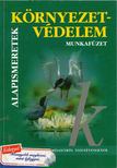 Dr. Siposné dr. Kedves Éva, Ádám Tibor - Környezetvédelem munkafüzet [antikvár]