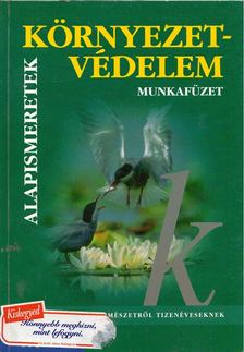 Dr. Siposné dr. Kedves Éva, Ádám Tibor - Környezetvédelem munkafüzet [antikvár]
