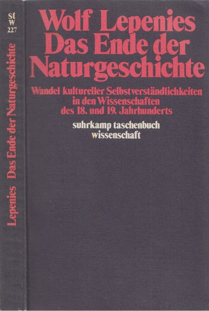 Wolf Lepenies - Das Ende der Naturgeschichte [antikvár]