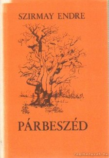 Szirmay Endre - Párbeszéd (dedikált) [antikvár]