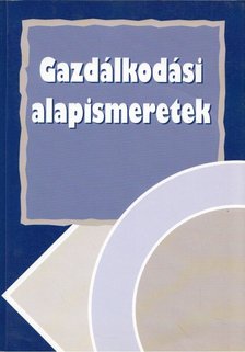 Dr. Burkáné Szolnoki Ágnes - Gazdálkodási alapismeretek [antikvár]