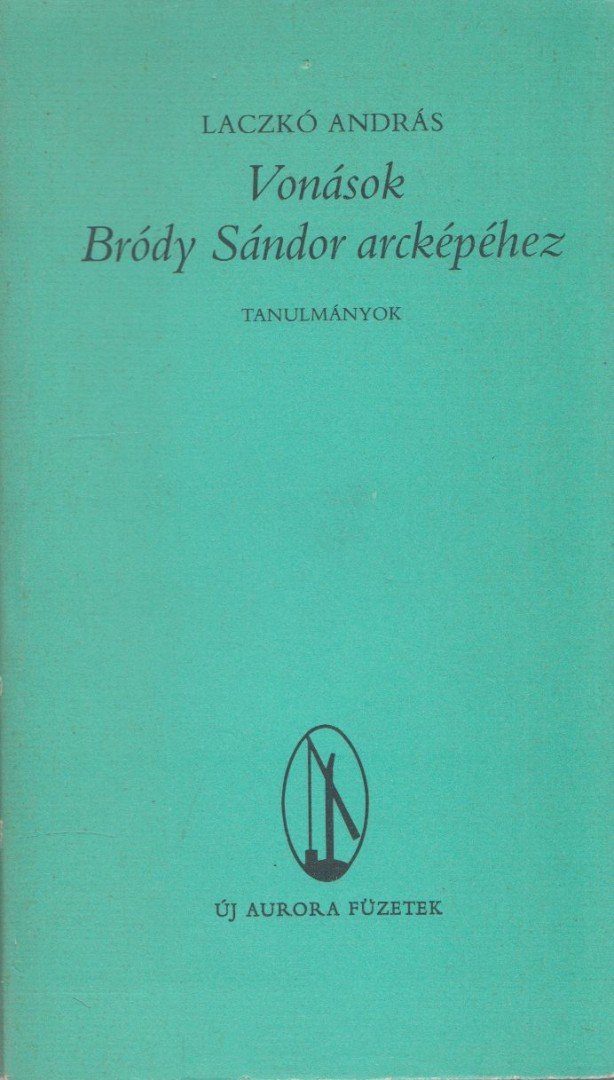 Laczkó András - Vonások Bródy Sándor arcképéhez [antikvár]