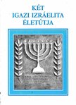 VOHMANN PÉTER - Két igazi izráelita életútja [antikvár]