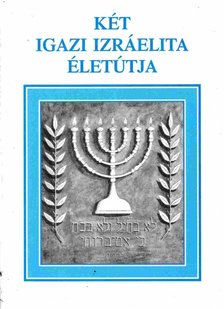 VOHMANN PÉTER - Két igazi izráelita életútja [antikvár]