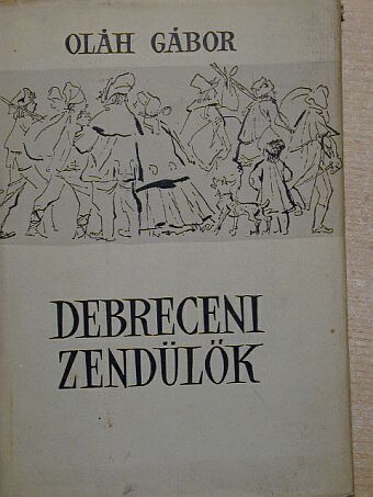 Oláh Gábor - Debreceni zendülők [antikvár]