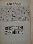 Oláh Gábor - Debreceni zendülők [antikvár]