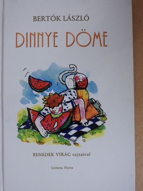 Bertók László - Dinnye Döme [antikvár]