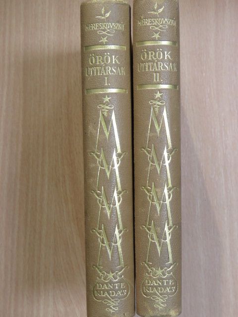 Dimitrij Szergejevics Mereskovszkij - Örök útitársak I-IV. [antikvár]