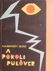 Kalinovszky Dezső - A pokoli pulóver [antikvár]