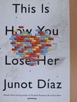 Junot Díaz - This Is How You Lose Her [antikvár]
