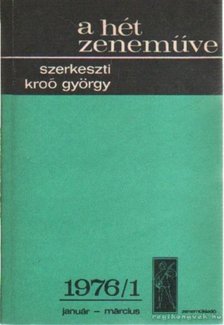 KROÓ GYÖRGY - A hét zeneműve 1976/1 január-március [antikvár]