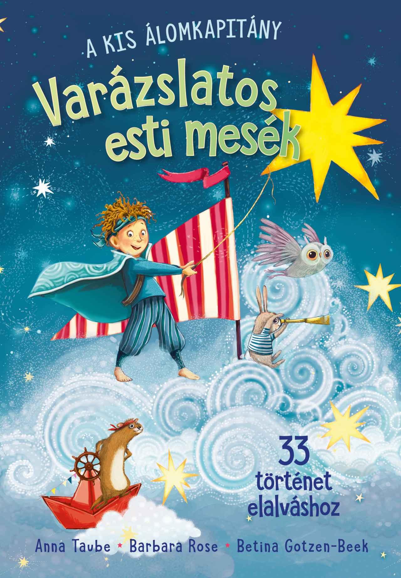 Anna Taube, Barbara Rose: A kis álomkapitány 3. – Varázslatos esti mesék