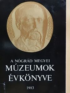 Spáczay Hedvig - Nógrád Megyei Múzeumok évkönyve 1983 [antikvár]