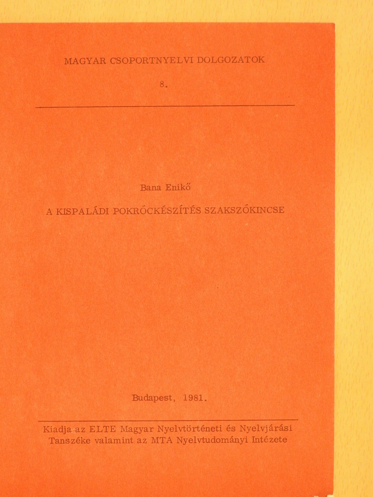 Bana Enikő - A kispaládi pokróckészítés szakszókincse (dedikált példány) [antikvár]