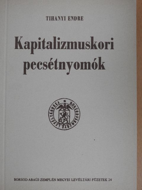 Kapitalizmuskori pecsétnyomók [antikvár]