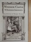 W. Harrison Ainsworth - Windsor Castle [antikvár]