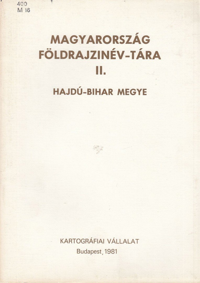 Földi Ervin (szerk) - Magyarország földrajzinév-tára II. - Hajdú-Bihar megye [antikvár]