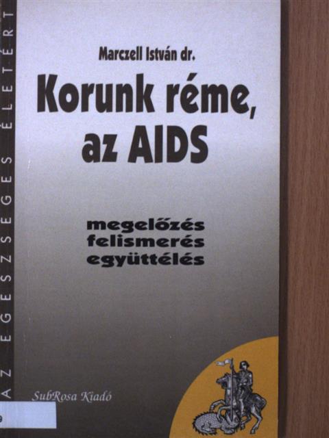 Dr. Marczell István - Korunk réme, az AIDS [antikvár]